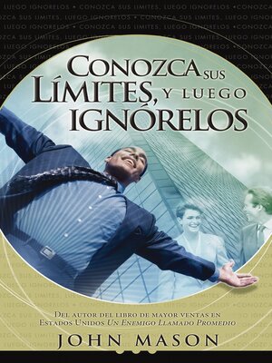 Conozca sus límites, y luego ignórelos - ebook